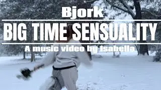 Big Time sensuality music video ( Isabella edition )￼￼