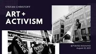 Art + Activism | Stefan Christoff @ Fabrika Avtonomia