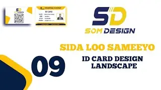 #SOMDESIGN CASHIRKA 9AAD sida loo sameeyo ID CARD landscape ah #pixellaap