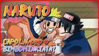 NARUTO: capolavoro o bimbominkiata?