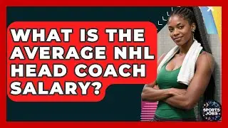 What Is The Average NHL Head Coach Salary? - Sports Jobs