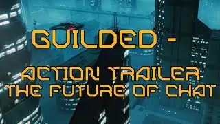 Guilded Action Trailer