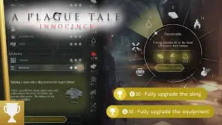 🏆 How to fully upgrade Sling and Equipment GLITCH \\ A Plague Tale: Innocence