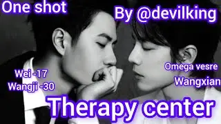 therapy center one shot #hindiexplained #wangxian