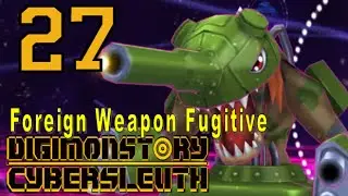 Digimon Story Cyber Sleuth - Walkthrough Chapter 7 - Ep 27: Foreign Weapon Fugitive