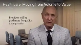 Healthcare: Moving from Volume to Value
