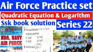 #mathpassion#Airforcexy#Navyaassr Air Force X group Quadratic Equation & Logarithm Math series - 22