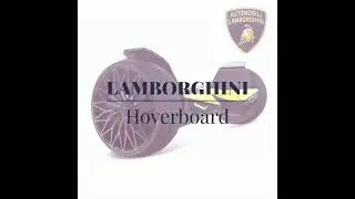 LAMBORGHINI 8.5 Hoverboard 🛹