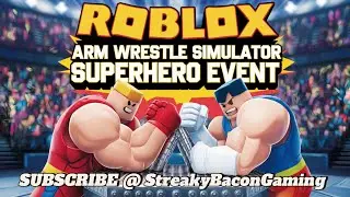 I Unlocked The New Superhero Event in Roblox Arm Wrestle Simulator!