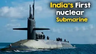 India's First Nuclear Powered Submarine | Arihant Class Submarine