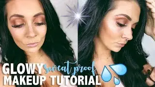 Glowy Summer Makeup Tutorial | Sweat Proof!