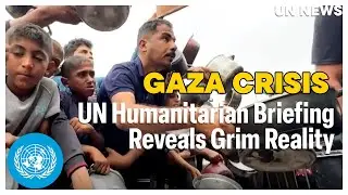 Gaza Crisis: UN Humanitarian Briefing Reveals Grim Reality | United Nations
