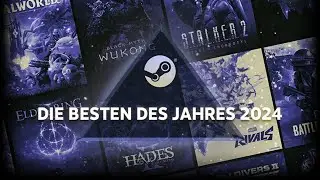Die besten* Spiele 2024 - die gr&ouml;&szlig;ten Hits auf Steam