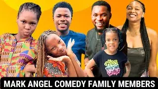 MarkAngelComedy Family Members Real Name And Ages 2024 | Mark Angel, Dammy Josh, Mila Angel |
