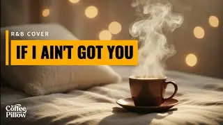 If I Ain&rsquo;t Got You &ndash; Alicia Keys | Romantic R&B Cover | Cozy Vibes ❤️