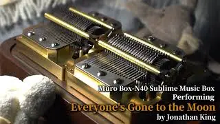 【Jonathan King】Everyone&rsquo;s Gone to the Moon | Muro Box-N40 Sublime Music Box Performance