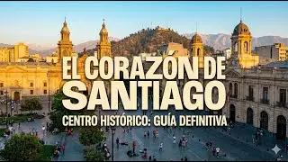 Santiago de Chile Centro Histórico Episodio 1 👉🏻  