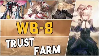 WB-8 | Trust Farm |【Arknights】