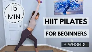 15 MIN Beginners Pilates Full Body Workout with Weights | Low Impact | Easy to Moderate Level HIIT