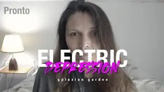 Galaxian Garden - Electric Depression (Videoclip Oficial)