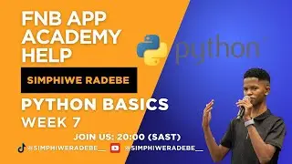 (Week 7 - Python) FNB App Academy Help - Day 19