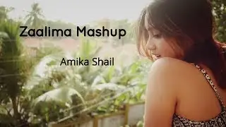 Zaalima X Don't Wanna Know - Female Cover Version By Amika Shail