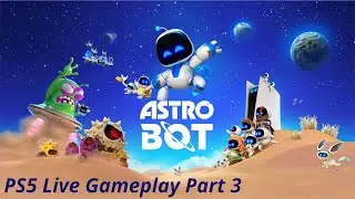 Astro Bot PS5 Pro Live Gameplay Part 3