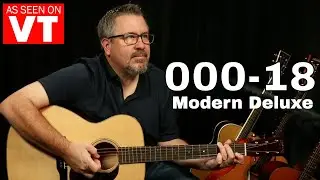 Martin 000-18 Modern Deluxe DEMO - As Seen on #VirtualTour 179
