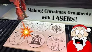 Making Christmas Ornaments with LASERS!