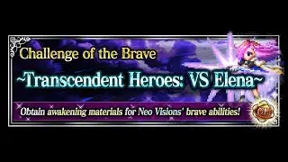 [FFBE] Challenge of the Brave 5, Transcendent Heroes: VS Elena