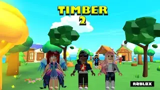 Roblox - Timber 2