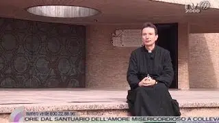 Volti e storie dal Santuario dell'Amore Misericordioso a Collevalenza (PG) /2