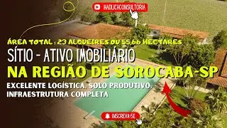 SÍTIO MARAVILHOSO - Ativo Rural Estratégico na região de SOROCABA SP – 23 Alqueires