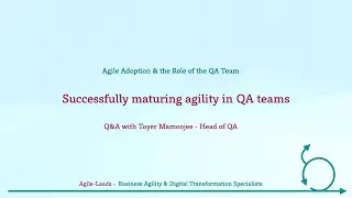 Successfully Maturing Agility for QA Teams
