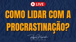 Como lidar com a Procrastina&ccedil;&atilde;o?