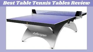 Top 10 Best Table Tennis Table Review