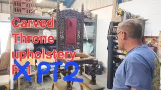 Part 2 off Throne upholstery.