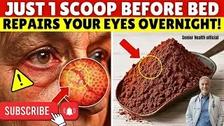 Seniors Over 60 The Bedtime Snack That Repairs Eyes While You Sleep!| Senior Health Tips