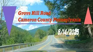 Grove Hill Road  -  Cameron County Pennsylvania  ( 8/14/2025 )