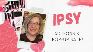 IPSY Add ons Aug 2021