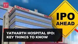 Yatharth Hospital IPO: GMP, price and other things to know before bidding