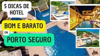 5 Dicas de Hotel BOM E BARATO em Porto Seguro | Bahia