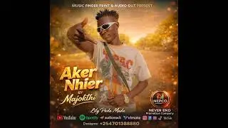 Aker_Nhier_By_Majokthii South Sudan Music &bull; Official 2025 Hit