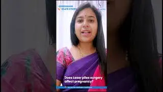 Does laser piles treatment effect Pregnancy? Dr. Sushma Peruri MS FISCP #laserpilestreatment