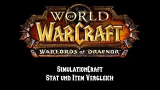 [WoW Guide] Charakteroptimierung mit SimulationCraft