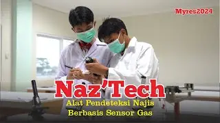JUARA 3 MYRES 2024 | Naz'Tech (Alat Pendeteksi Najis Berbasis Sensor Gas) | MTsN 1 Kebumen