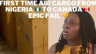 Мой первый опыт грузоперевозки из Нигерии в Канаду 🇨🇦 оказался полным провалом | Я НИКОГДА больше так не сделаю!