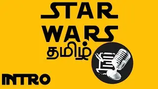 Star Wars Tamil Channel Intro