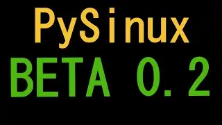Обзор PySinux Beta 0.2 | Made with Enertia Team