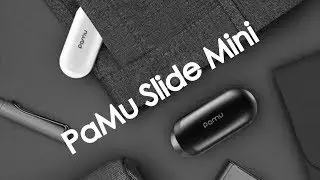 PaMu Slide Mini | PaMu UNIQUE: ОБЗОР